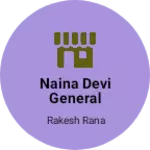 Business logo of Naina Devi General store