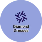 Business logo of Diamond dresses