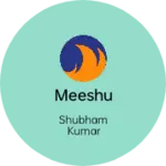 Business logo of Meeshu