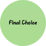 Business logo of Final choice