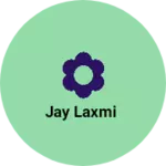 Business logo of Jay Laxmi