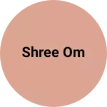 Business logo of Shree Om