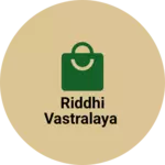 Business logo of Riddhi vastralaya