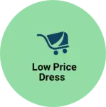Business logo of Low price dress