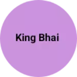 Business logo of King Bhai