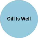 Business logo of Oill is well