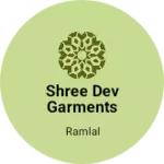Business logo of Shree dev garments