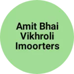 Business logo of Amit bhai vikhroli traders 
