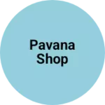 Business logo of Pavana shop