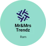 Business logo of Mr&Mrs Trendz