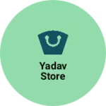 Business logo of Yadav store