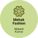 Business logo of Mehak fashion Hub