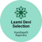 Business logo of Laxmi devi selection