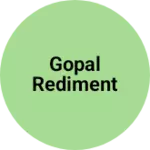Business logo of Gopal rediment