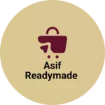 Business logo of Asif readymade