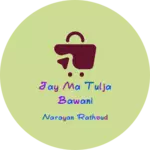 Business logo of Jay ma tulja bawani