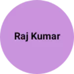 Business logo of Raj Kumar