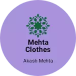Business logo of Mehta clothes house