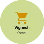 Business logo of Vignesh