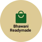 Business logo of Bhawani Readymade