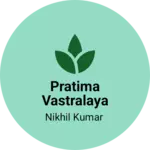 Business logo of PRATIMA VASTRALAYA