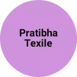 Business logo of Pratibha texile