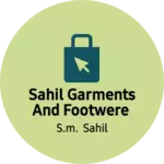 Business logo of Sahil garments and footwere