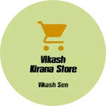 Business logo of Vikash kirana store tanwara