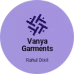 Business logo of Vanya garments