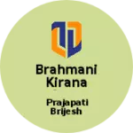 Business logo of Brahmani Kirana Stor