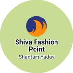 Business logo of Shiva fashion point