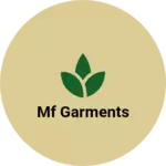 Business logo of Mf garments