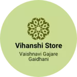 Business logo of Vihanshi Store