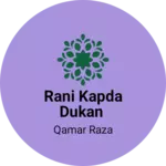 Business logo of Rani kapda dukan