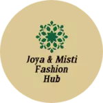 Business logo of Joya & misti fashion hub