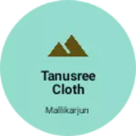 Business logo of Tanusree Cloth Centre