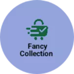 Business logo of Fancy collection