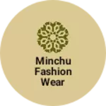 Business logo of Minchu fashion wear