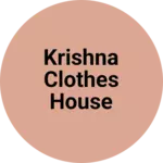 Business logo of Krishna clothes house