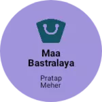 Business logo of Maa bastralaya