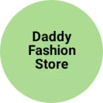 Business logo of Daddy fashion store