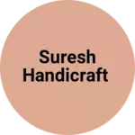 Business logo of Suresh handicraft