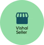 Business logo of Vishal seller