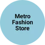 Business logo of Metro fashion store