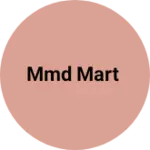 Business logo of MMD mart