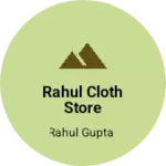 Business logo of Rahul cloth store