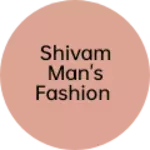 Business logo of Shivam Man's Fashion