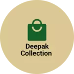 Business logo of Deepak collection