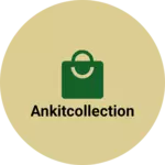 Business logo of Ankitcollection