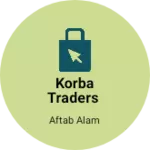 Business logo of KORBA TRADERS